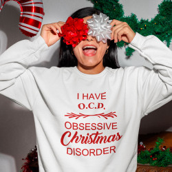 I have OCD - Obsessive Christmas Disorder I have OCD - Obsessive Christmas Disorder