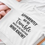 Apparently we're trouble - strygemærke